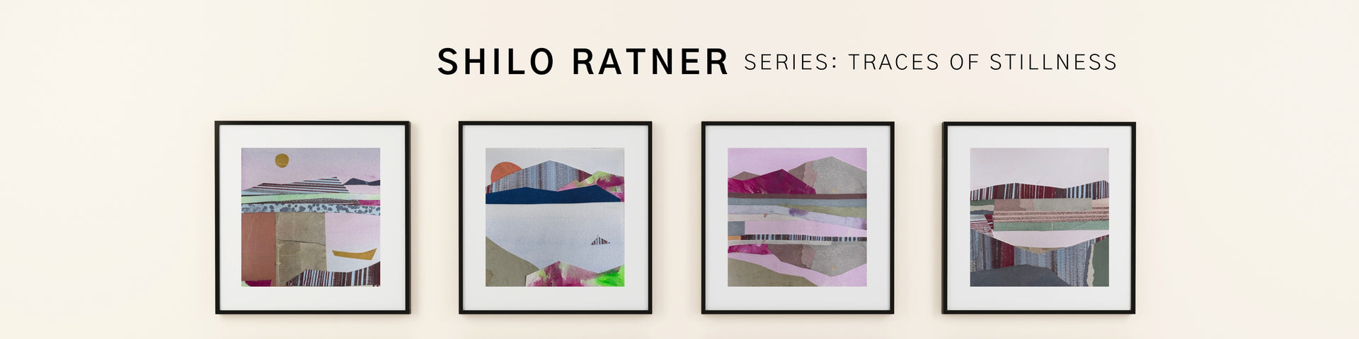 Artist_Shilo_Ratner_Traces_of_Stillness, Showing four artworks framed with black frames on wall. 